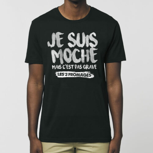 T-shirt homme "Je Suis Moche" 100% coton bio